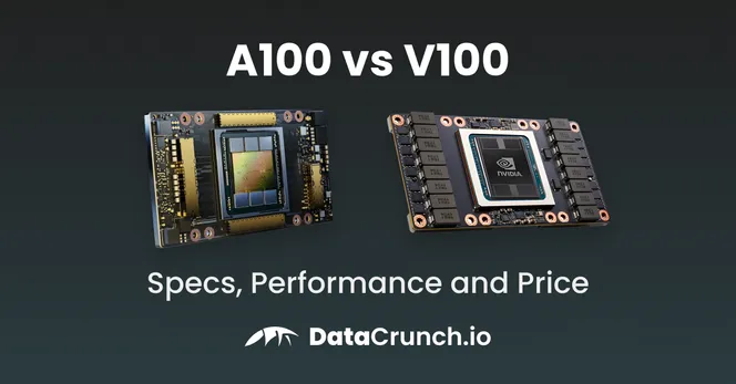 A100 vs V100 – Compare Specs, Performance and Price in 2024