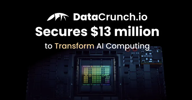 DataCrunch.io Secures $13 Million Seed Round to Transform AI Computing