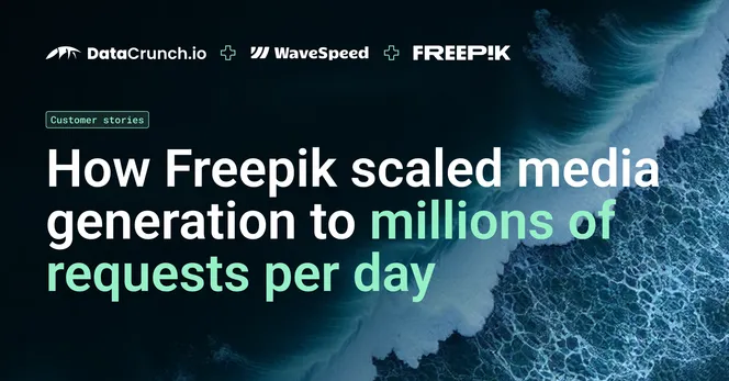 How Freepik scaled FLUX media generation to millions of requests per day with DataCrunch and WaveSpeed
