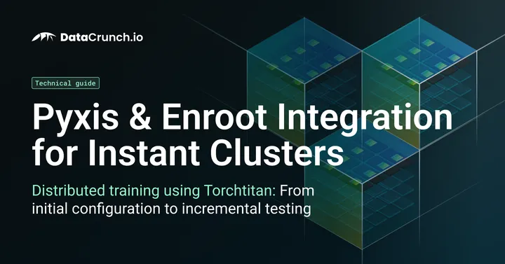 Pyxis and Enroot Integration for the DataCrunch Instant Clusters