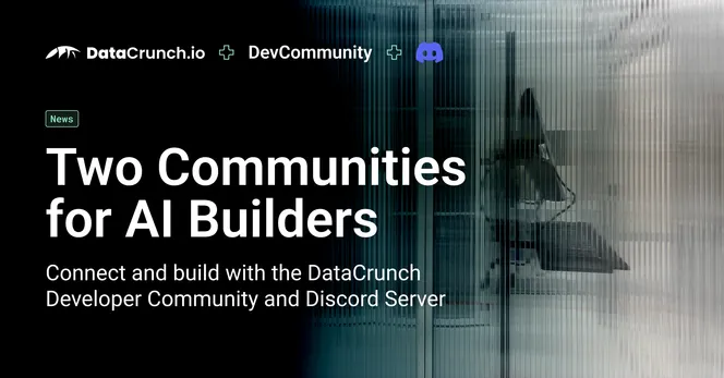 DataCrunch is Launching Two Communities for AI Builders