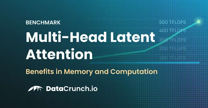 Multi-Head Latent Attention: Benefits in Memory and Computation