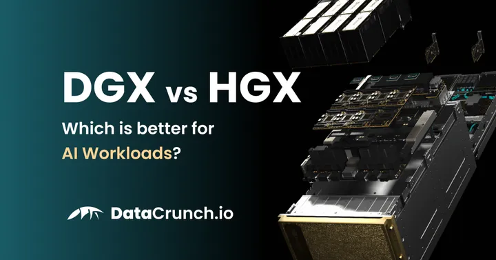 NVIDIA DGX vs HGX - Which is better for AI Workloads?